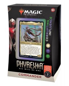 Phyrexia: All Will Be One: "Corrupting Influence" Commander Deck