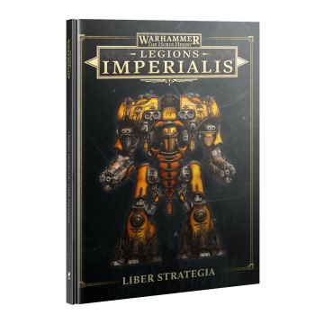 Книга правил The Horus Heresy: Legions Imperialis: Liber Strategia