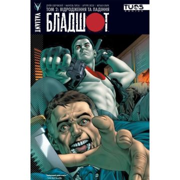 Бладшот. Том 2. Відродження та падіння