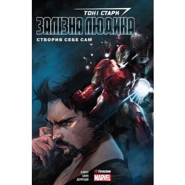 Тоні Старк: Залізна Людина. Створив себе сам